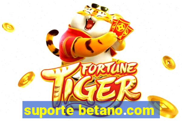 suporte betano.com