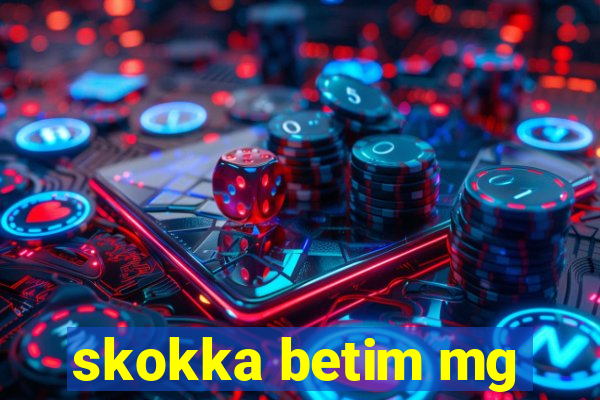 skokka betim mg