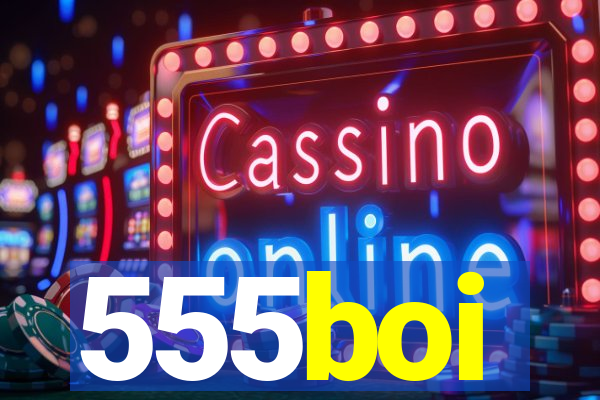 555boi