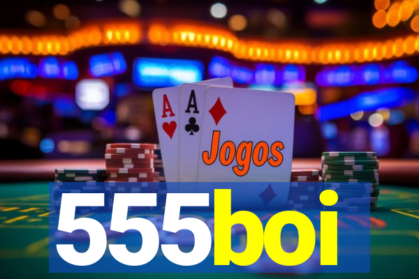 555boi