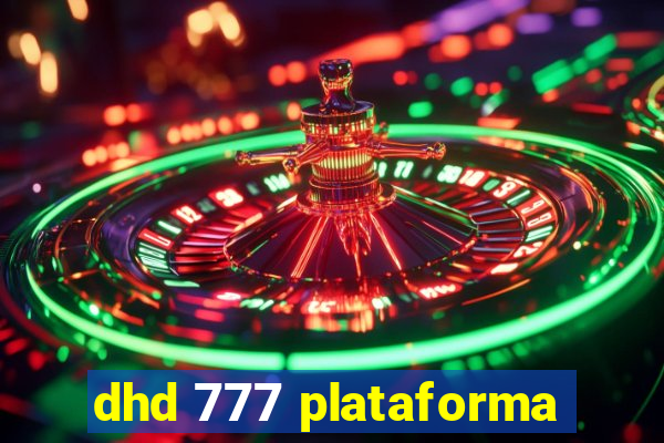 dhd 777 plataforma