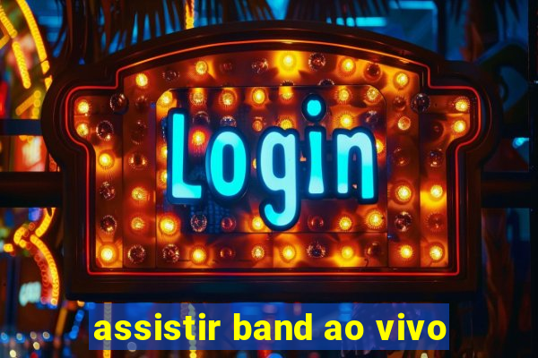 assistir band ao vivo