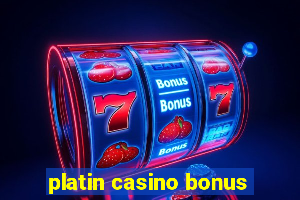 platin casino bonus