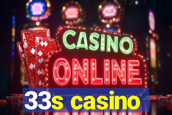 33s casino