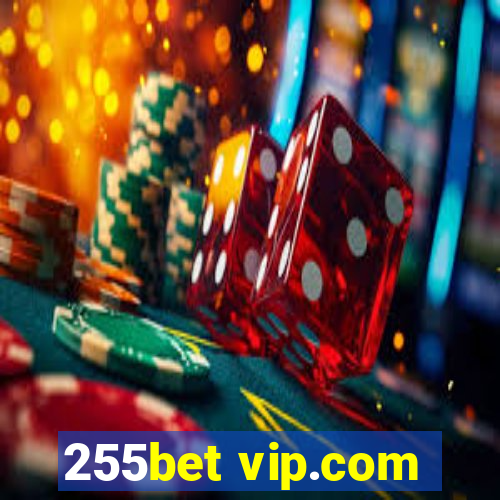 255bet vip.com