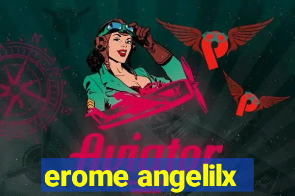 erome angelilx