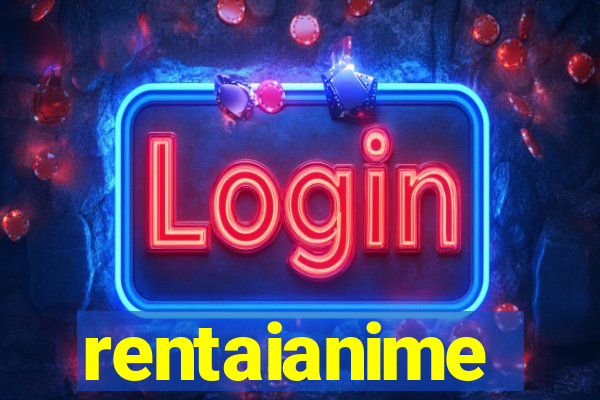 rentaianime