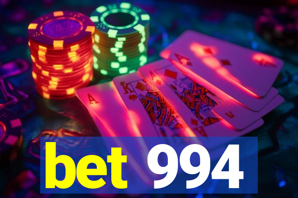 bet 994