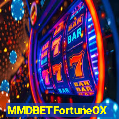 MMDBETFortuneOX