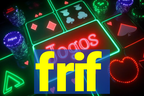 frif