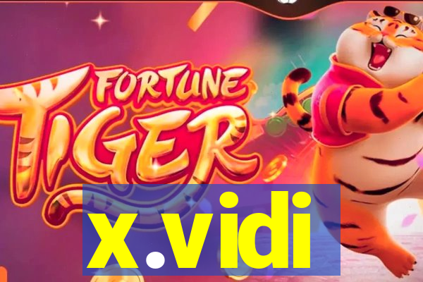 x.vidi