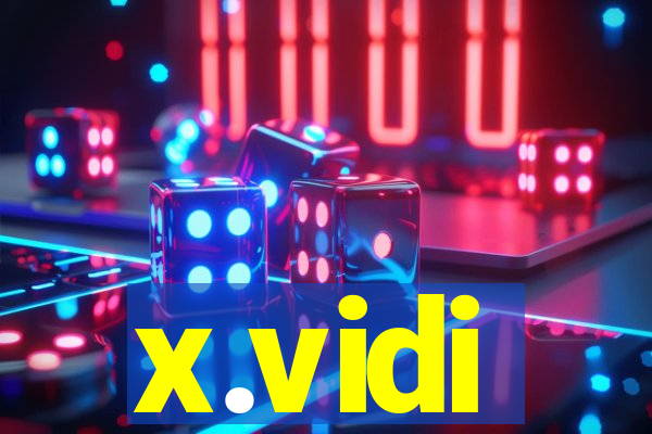 x.vidi