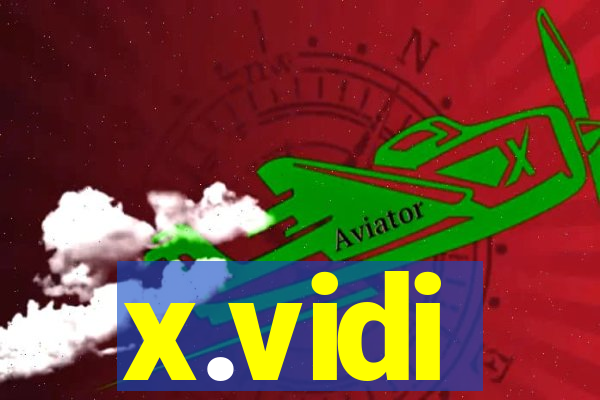 x.vidi