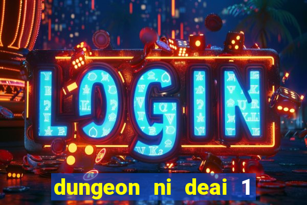 dungeon ni deai 1 temporada dublado