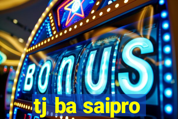 tj ba saipro