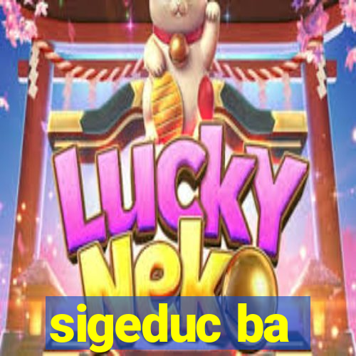 sigeduc ba