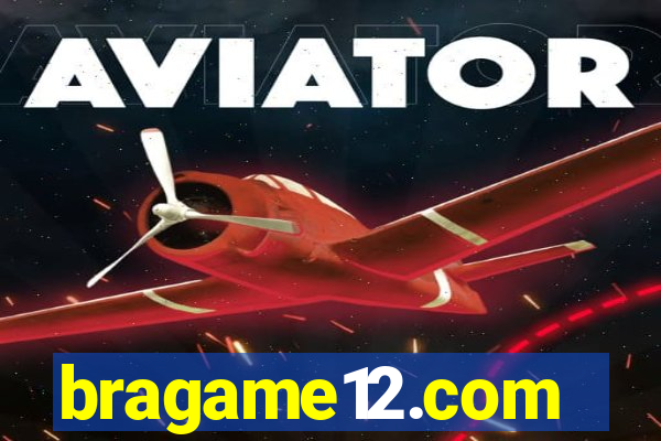 bragame12.com