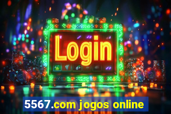 5567.com jogos online