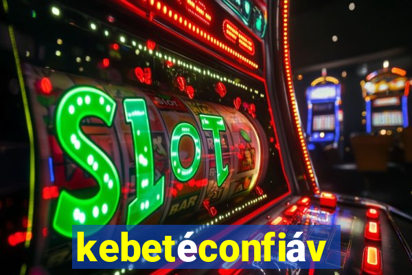 kebetéconfiável