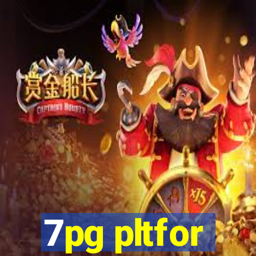 7pg pltfor