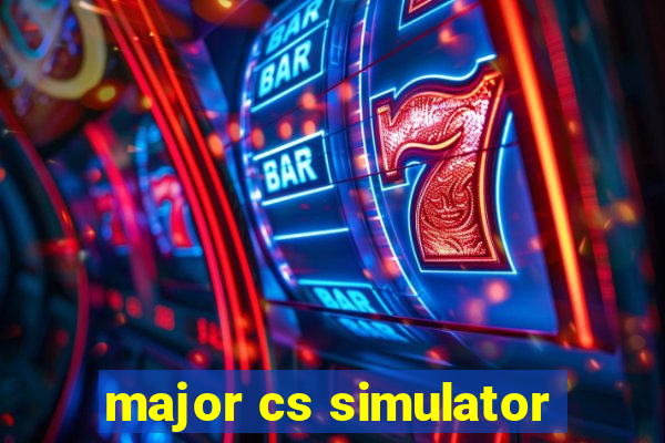 major cs simulator