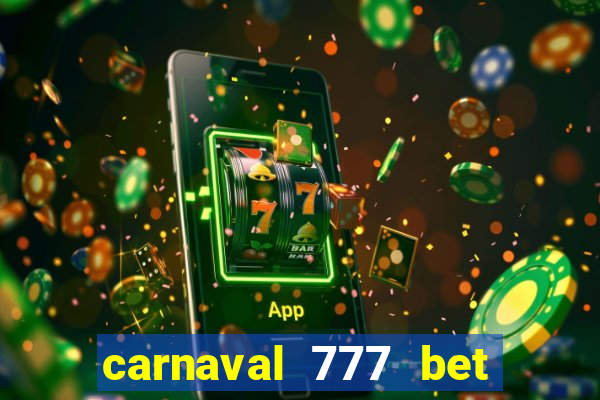carnaval 777 bet paga mesmo