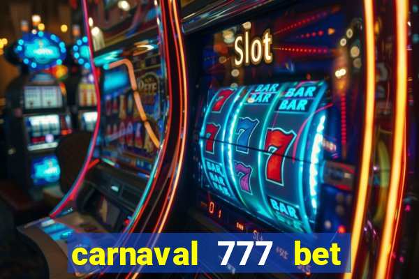 carnaval 777 bet paga mesmo
