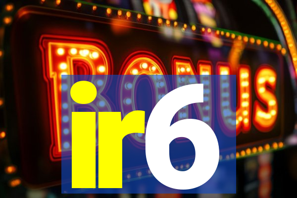 ir6