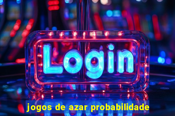 jogos de azar probabilidade