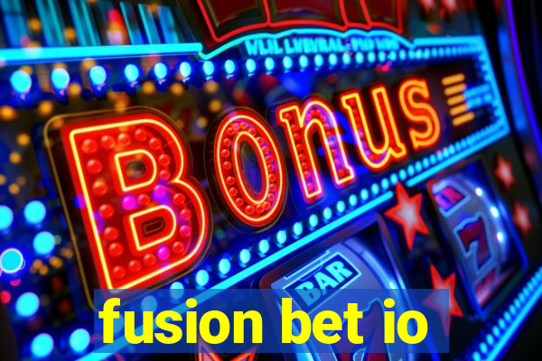 fusion bet io
