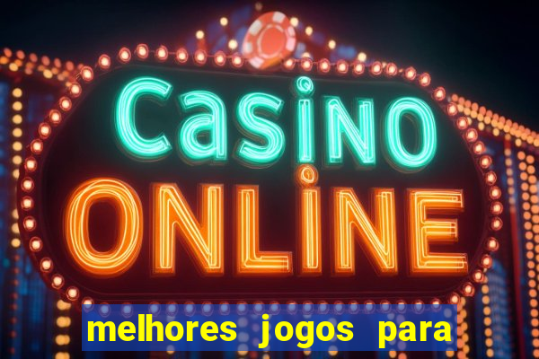 melhores jogos para android de todos os tempos