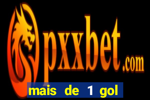 mais de 1 gol estrela bet