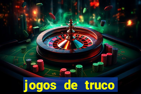 jogos de truco valendo dinheiro