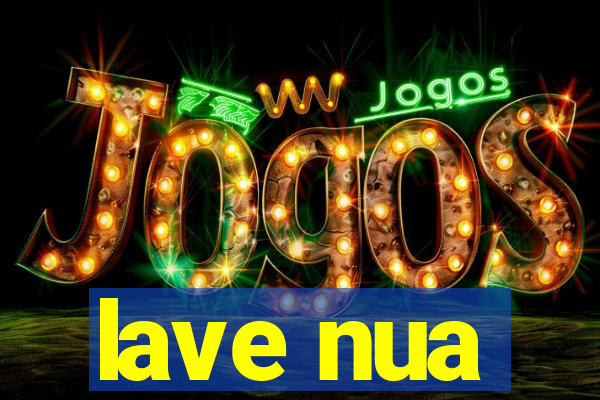 lave nua