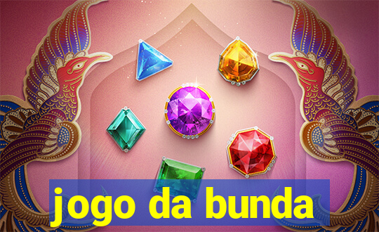 jogo da bunda