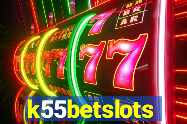 k55betslots