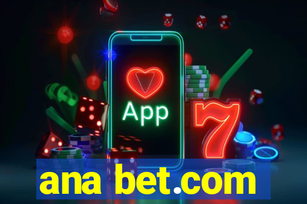 ana bet.com