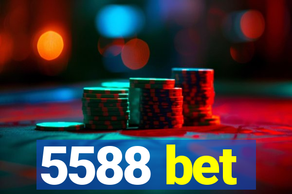 5588 bet