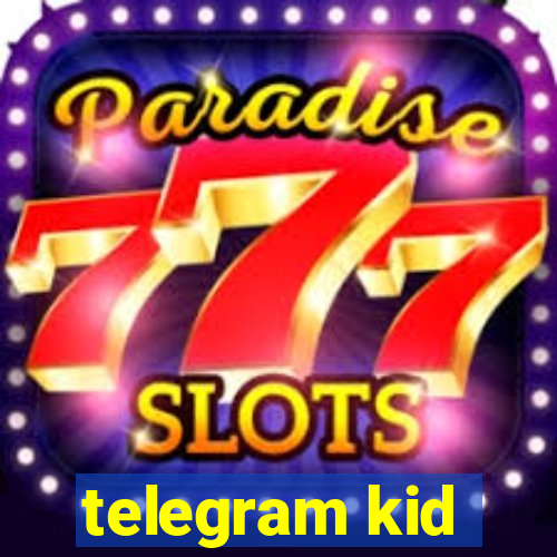 telegram kid