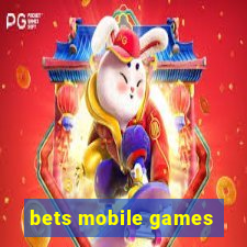bets mobile games