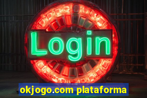 okjogo.com plataforma
