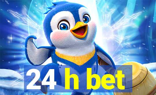 24 h bet
