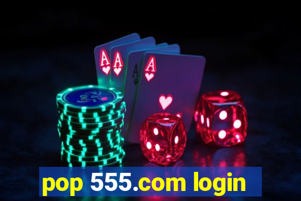 pop 555.com login