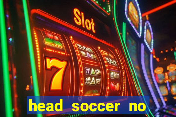head soccer no click jogos