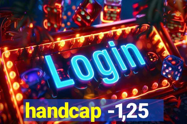 handcap -1,25