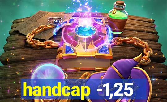 handcap -1,25