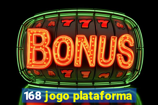 168 jogo plataforma