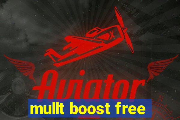 mullt boost free