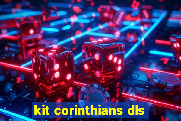 kit corinthians dls