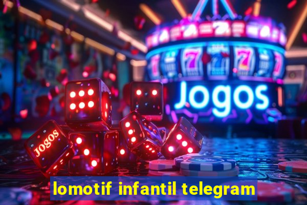 lomotif infantil telegram